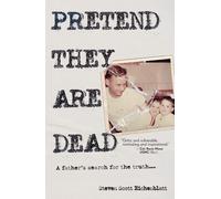 Steven Scott Eichenblatt Pretend They Are Dead (Copertina rigida)