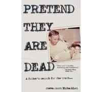 Steven Scott Eichenblatt Pretend They Are Dead (Tascabile)