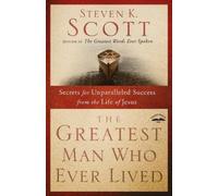 Steven Scott Greatest Man who Ever Lived (Tascabile)