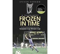 Steven Scragg A Tournament Frozen in Time (Copertina rigida)
