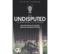 Steven Scragg The Undisputed Champions of Europe (Copertina rigida)