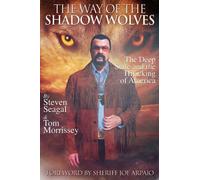 Steven Seagal Tom Morrissey The Way Of The Shadow Wolves (Tascabile)