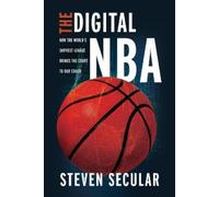 Steven Secular The Digital NBA (Copertina rigida) Studies in Sports Media