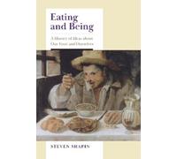 Steven Shapin Eating and Being (Copertina rigida)