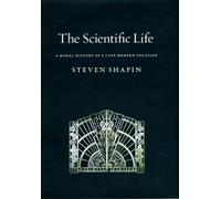 Steven Shapin The Scientific Life (Copertina rigida)
