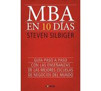 Steven Silbiger MBA en diez dias / The Ten-Day MBA (Tascabile)
