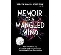 Steven Simmons Shelton Memoir of a Mangled Mind (with dust j (Copertina rigida)