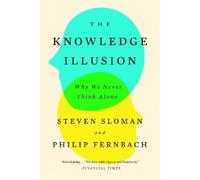 Steven Sloman Philip Fernbach The Knowledge Illusion (Tascabile)