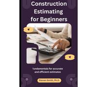 Steven Smith Construction Estimating for Beginners (Tascabile)