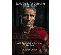 Steven Smith Study Guide for Decoding Julius Caesar (Tascabile)
