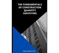 Steven Smith The Fundamentals of Construction Quantity Surveying (Tascabile)