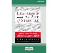Steven Snyder Leadership and the Art of Struggle (16pt Large Print E (Tascabile)