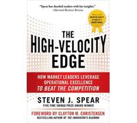 Steven Spear The High-Velocity Edge: How Market Leaders Lever (Copertina rigida)