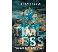 Steven Steele Timeless Tales of the Tribulation (Tascabile)