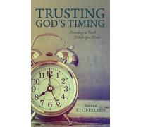 Steven Stoffelsen Trusting God's Timing (Tascabile)