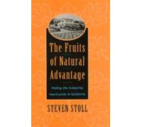 Steven Stoll The Fruits of Natural Advantage (Copertina rigida)