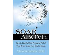 Steven Stosny Soar Above (Tascabile)