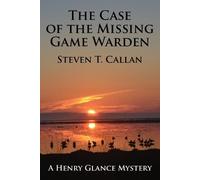Steven T. Callan The Case of the Missing Game Warden (Tascabile)