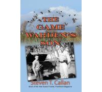 Steven T Callan The Game Warden's Son (Tascabile)