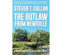 Steven T Callan The Outlaw from Newville (Tascabile)