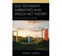 Steven T. Mann Old Testament Narratives and Speech Act Theory (Copertina rigida)