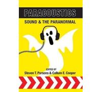 Steven T. Parsons Callum E. C Paracoustics: Sound & the Paran (Copertina rigida)