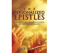 Steven Tate The Personalized Epistles: The Epistles Personalized in (Tascabile)