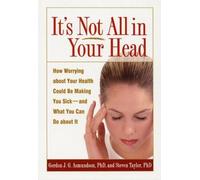 Steven Taylor Gordon J. G. Asmundson It's Not All in Your Head (Tascabile)