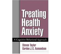 Steven Taylor Gordon J. G. Asmundson Treating Health Anxiety (Copertina rigida)