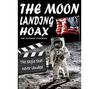 Steven Thomas The Moon Landing Hoax: The Eagle That Never Landed (Tascabile)