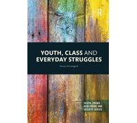 Steven Threadgold Youth, Class and Everyday Struggles (Tascabile)