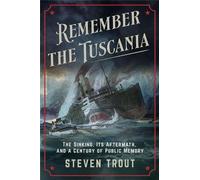 Steven Trout Remember the Tuscania (Copertina rigida)