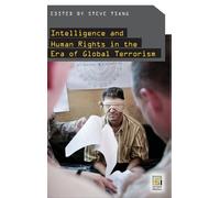 Steven Tsang Intelligence and Human Rights in the Era of Glob (Copertina rigida)