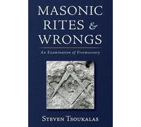 Steven Tsoukalas Masonic Rites and Wrongs (Tascabile)