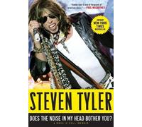 Steven Tyler Does the Noise in My Head Bother You? (Tascabile)