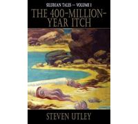 Steven Utley The 400-Million-Year-Itch (Tascabile)