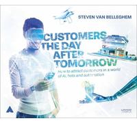 Steven Van Belleghem Customers the Day After Tomorrow (Tascabile)