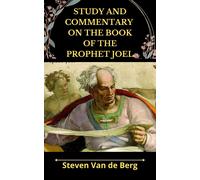 Steven Van de Be Study and Commentary on the Book of the Prophet Jo (Tascabile)