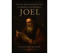 Steven Van de Be Study and Commentary on the Book of the Prophet Jo (Tascabile)