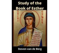 Steven Van de Berg Study of the Book of Esther (Tascabile)
