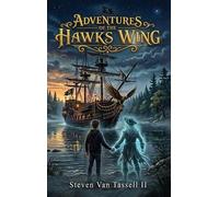 Steven Van Tassell Adventures of the Hawks Wing (Copertina rigida)