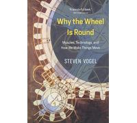 Steven Vogel Why the Wheel Is Round (Tascabile)