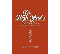 Steven Vuu Dr. High Yield's OB/GYN Notes (for the Step 2 CK & Shelf (Tascabile)