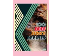 Steven W Boyett 100 Beef Jerky Recipes (Tascabile)