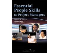 Steven W Flannes Ginger Le Essential People Skills for Project Manag (Tascabile)