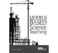 Steven W. Gilbert Models-Based Science Teaching (Tascabile)