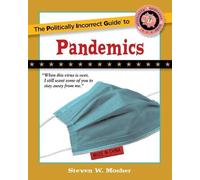Steven W Mosher The Politically Incorrect Guide to Pandemics (Tascabile)