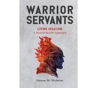 Steven W Nicholas Warrior Servants (Tascabile) Living Ideation