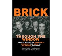 Steven W Nodine Brick Through the Window: An Oral History of Milwauk (Tascabile)