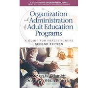 Steven W. Schmi Organization and Administration of Adult Education P (Tascabile)